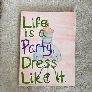 Wall Art Hand Painted on Canvas 16” X 12” “LIFE IS A PARTY Great for little girl